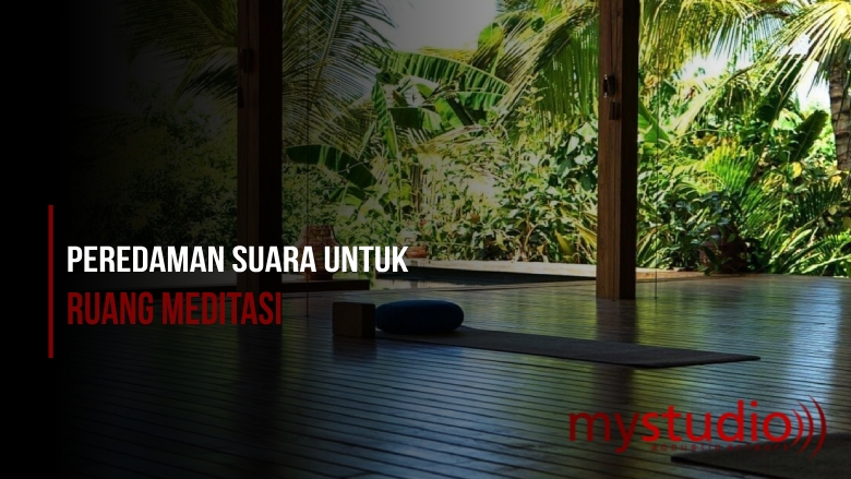 Peredaman Suara untuk Ruang Meditasi